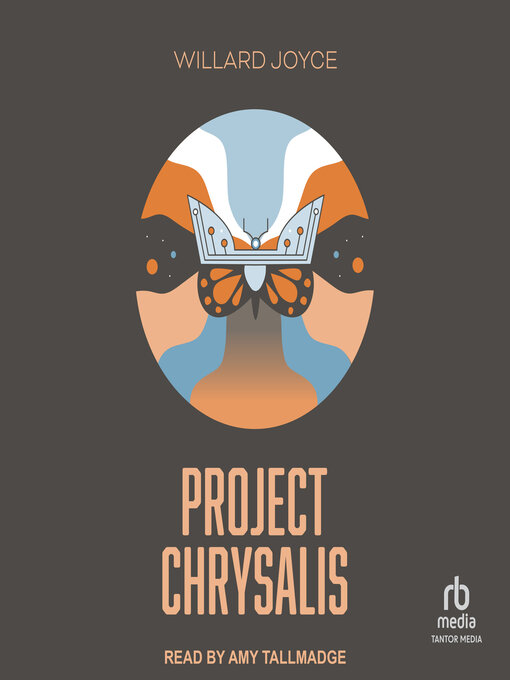 Title details for Project Chrysalis by Willard Joyce - Available